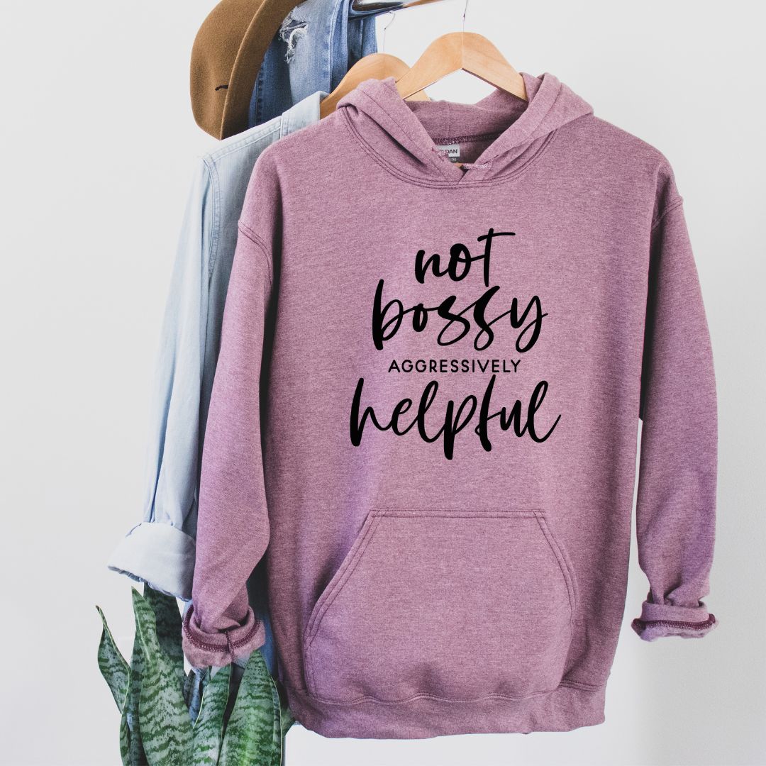 Not bossy Aggressively helpful